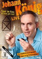 Johann König - Feuer im Haus ist teuer, geh' raus - Live! (DVD) 