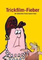 Trickfilm-Fieber - Der Zeichentrick-Pionier Gerhard Fieber (DVD) 