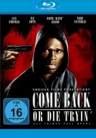 Come back or die tryin' (Blu-ray) 