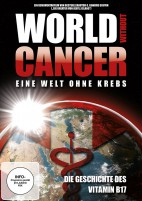 World without Cancer - Eine Welt ohne Krebs - Die Geschichte vom Vitamin B17 (DVD) 