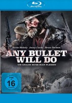Any Bullet Will Do - Um Gnade muss man flehen (Blu-ray) 