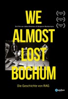 We Almost Lost Bochum - Die Geschichte von Rag (Blu-ray)
